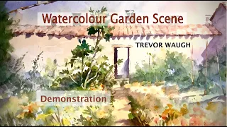 Watercolour Garden Scene / Trevor Waugh / Part 1