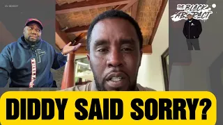 Did Diddy Really Just Apologize?? I'm Still Triggered!!