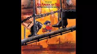 08 - Somewhere Out There - (Philip Glasser, Betsy Cathcart) - James Horner - An American Tail