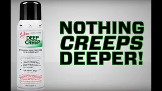 DEEP CREEP penetrating oil & lubricant - creeps deeper & lasts longer!