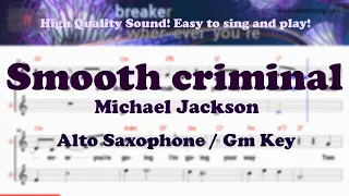 Smooth criminal - Michael Jackson (Alto Saxophone Sheet Music Gm Key / Karaoke / Easy Solo Cover)