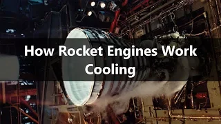 How Rocket Engines Work - Part 4 - Cooling