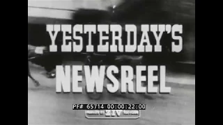 YESTERDAY'S NEWSREELS  WWI LIBERTY BONDS & FUNDRAISING  BULLETPROOF VEST  LONG BEACH, CA.  65714