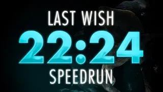 22:24 Last Wish Speedrun | Destiny 2