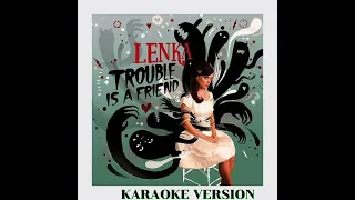 Trouble is a friend - Lenka (No vocals) Karaoke Version.