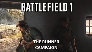 The Runner - Battlefield 1 Single Player Campaign Gameplay