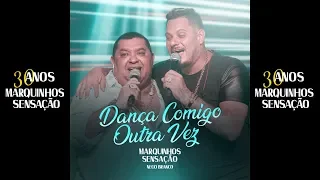 Marquinhos Sensação - Dança Comigo Outra Vez Feat. Nego Branco (DVD 30 ANOS Marquinhos Sensação )