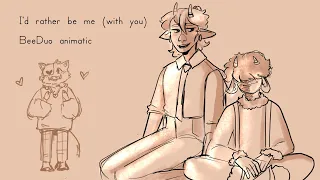 I'd Rather Be Me (With You) | BeeDuo Animatic