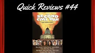 Quick Reviews #44: The Second Civil War (1997)
