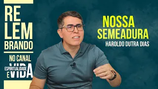 NOSSA SEMEADURA - Haroldo Dutra Dias