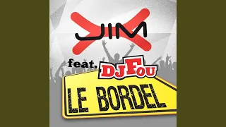 Le Bordel (Original Mix) (feat. DJ Fou)