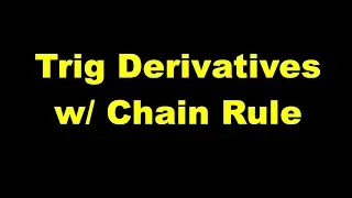 Two Trig Derivatives with Chain Rule ❖ Calculus 1