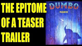 DUMBO: What A Teaser Trailer Should Be.