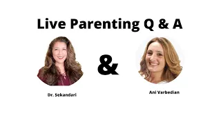 Parenting Q & A With Ani Varbedian
