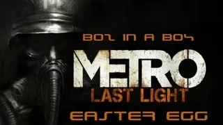 Metro: Last Light Easter Egg - Box in a Box