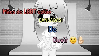 • Mães de LGBT estão cansadas de ouvir! • {Meme} (GC)