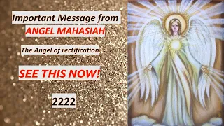 Important Message from your Guardian ANGEL MAHASIAH. ANGELS & Universe SIGNS. See This Now.