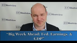 “Big Week Ahead: Fed, Earnings, & GDP” - ShortView Morning Market Hit (26th July 2021)