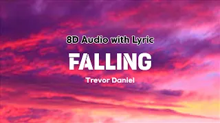 Trevor Daniel - Falling | Lyrics | 8D Audio