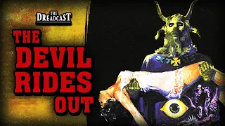 The Devil Rides Out (1968) | Episode 82 | The Dreadcast