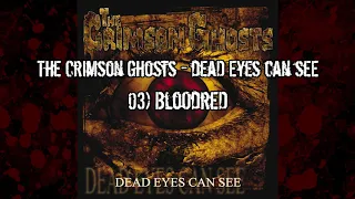 The Crimson Ghosts - Dead eyes can see - 03 - Bloodred