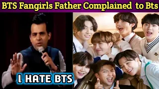 Indian Fangirl Father Complained to Bts | BTS Fangirls Father Explaining About Bts |