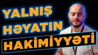 Yalnış həyatın hakimiyyəti | Orxan Şahbaz