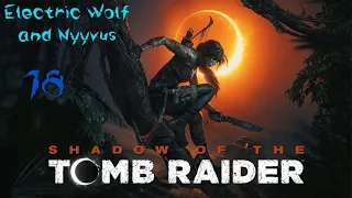 Shadow of the Tomb Raider (P18) - Enemies of my Enemies || Electric Wolf + Nyyvus