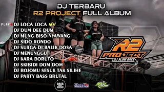 DJ SLOWBASS - TOCA LOCA - DUM DEE DUM 🔥 R2 PROJECT FULL ALBUM 🔥 CLEAN AUDIO 🔥 GLERRRR