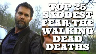 Top 25 Saddest Fear the Walking Dead Deaths