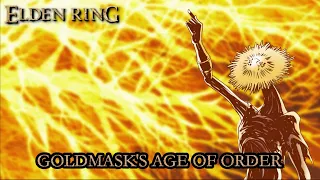 Elden Ring Lore - Goldmask's Age Of Order