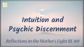 Intuition and Psychic Discernment (RE 169)