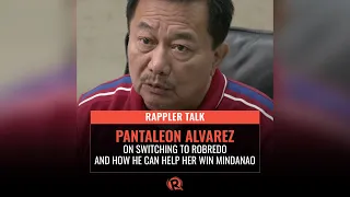 Rappler Talk: Pantaleon Alvarez on how he can help Robredo win in Mindanao