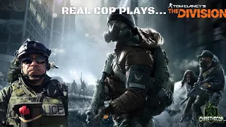 REAL COPS Plays Tom Clancy's The Division - First Look