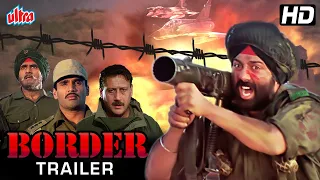 Border Movie Trailer | Sunny Deol, Suniel Shetty | Hindi Bollywood Movie Trailer