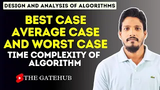 Best Case, Average Case and Worst Case Time Complexity of an Algorithm | GATECSE | DAA