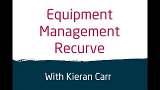 Equipment Management Recurve Webinar 28 May 20