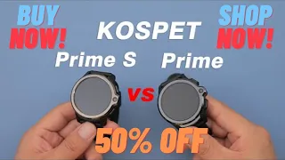 Upgraded Kospet Prime S vs Kospet Prime best Review