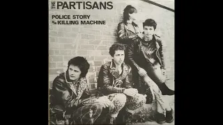 THE PARTISANS - Police Story Full EP 1981