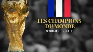 France World Cup 2018 [Les Champions Du Monde]