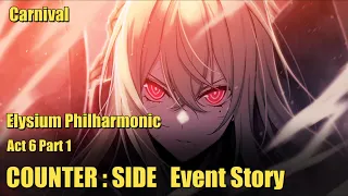 Carnival | Elysium Philharmonic | Act 6 Part 1 | Counter:Side Event Story