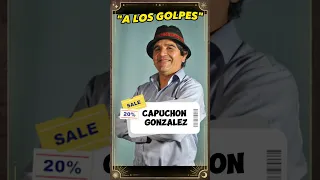 # CAPUCHON GONZALEZ 🇦🇷 # SHORTS 🇦🇷 # "A LOS GOLPES"# HUMOR TUCUMANO 🇦🇷 # DE MI PAGO CON HUMOR 🇦🇷