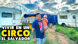 Así es VIVIR EN UN CIRCO en EL SALVADOR 🇸🇻