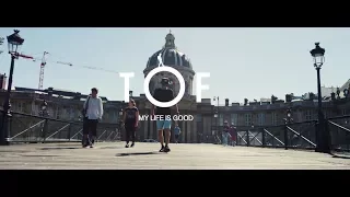 TOF - My life is good