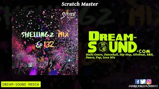 DJ Scratch Master - Shellingz Mix EP 132 (Multi Genre Mix 2020 Ft Vybz Kartel, Lil Rick, 24k Magic)