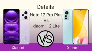 Redmi Note 12 Pro Plus Vs Xiaomi 12 Lite