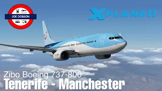 X Plane 11 | ZIBO Boeing 737-800 | Tenerife South - Manchester | TUI | VATSim