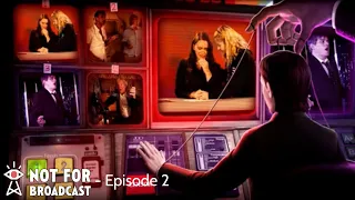 Not For Broadcast - Episode 2 (Fan Made TV Series Edit)