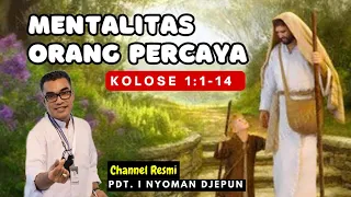 Mentalitas Orang Percaya | Kolose 1:1-14