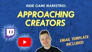 Zero Budget VIDEO GAME MARKETING // YouTube Game Marketing // Approaching Creators